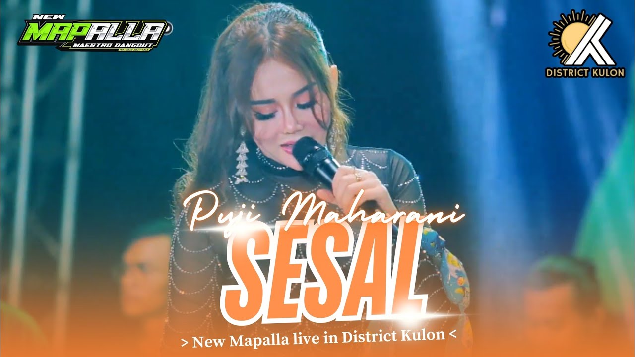 07 SESAL | PUJI MAHARANI | NEW MAPALLA (DISTRICT KULON)