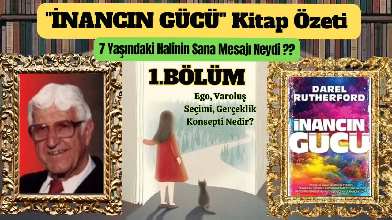SESLİ KİTAP ÖZETİ 🎧 | İnancın Gücü - Darel Rutherford | Varoluş Seçimi | Ego | Gerçeklik Konsepti