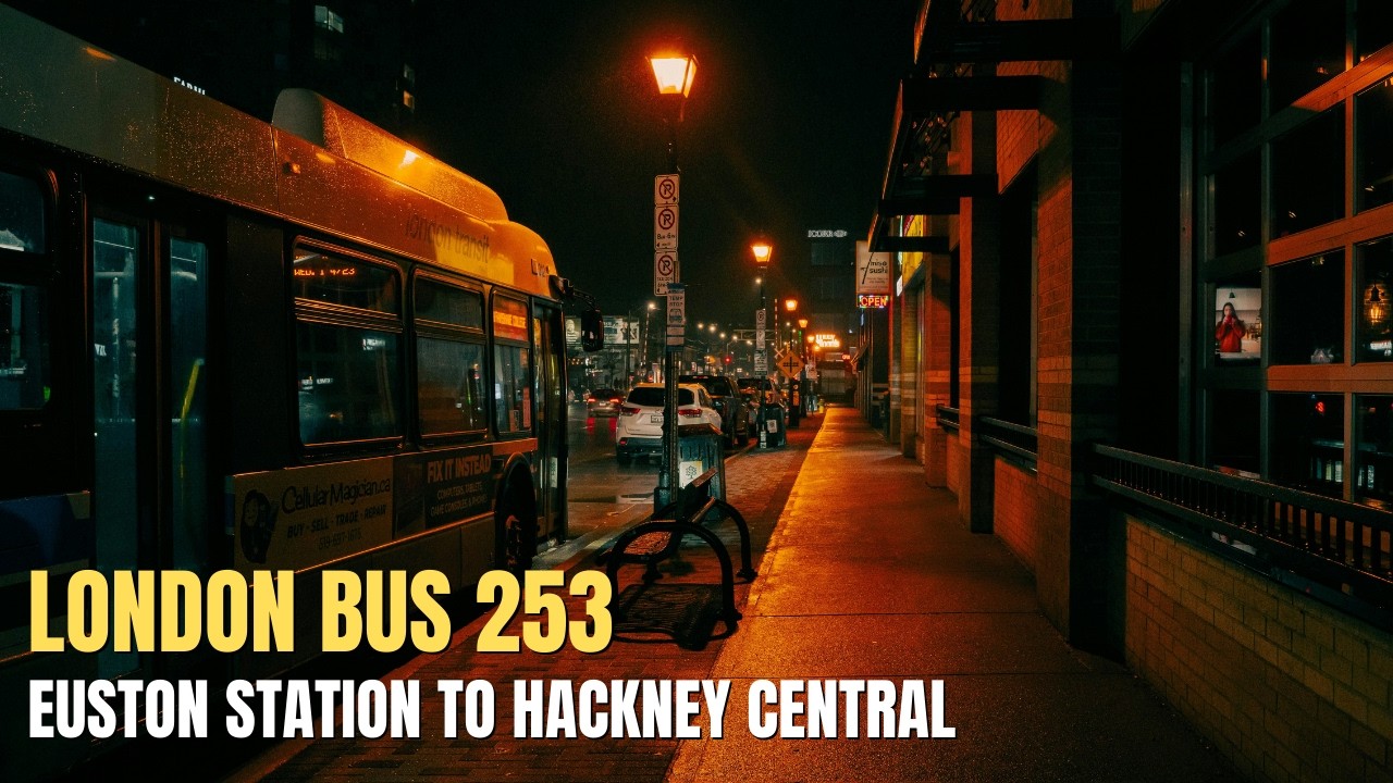 London Bus 253 Night Journey From Euston To Hackney Central