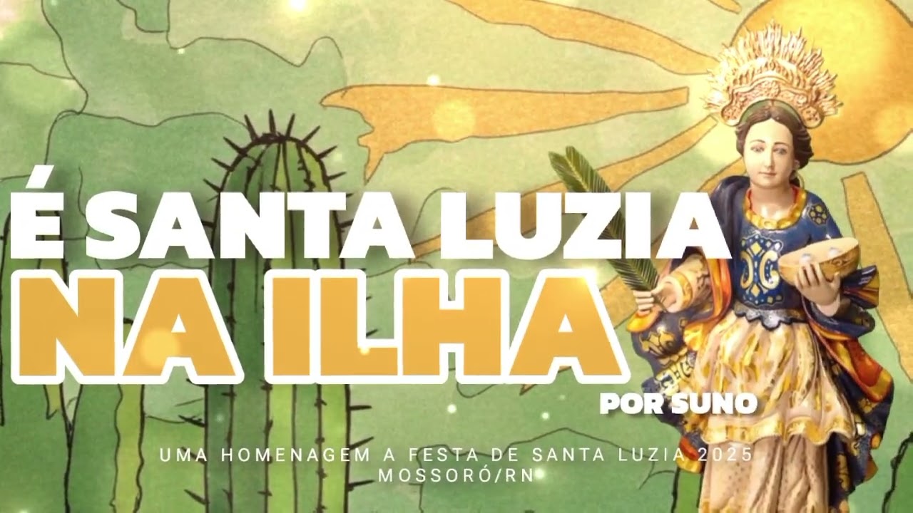 É SANTA LUZIA NA ILHA - POR SUNO