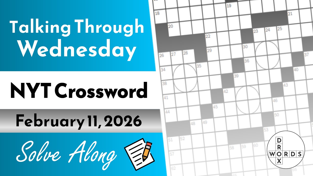NYT Crossword - Wednesday, February 11, 2026 | Full Solve