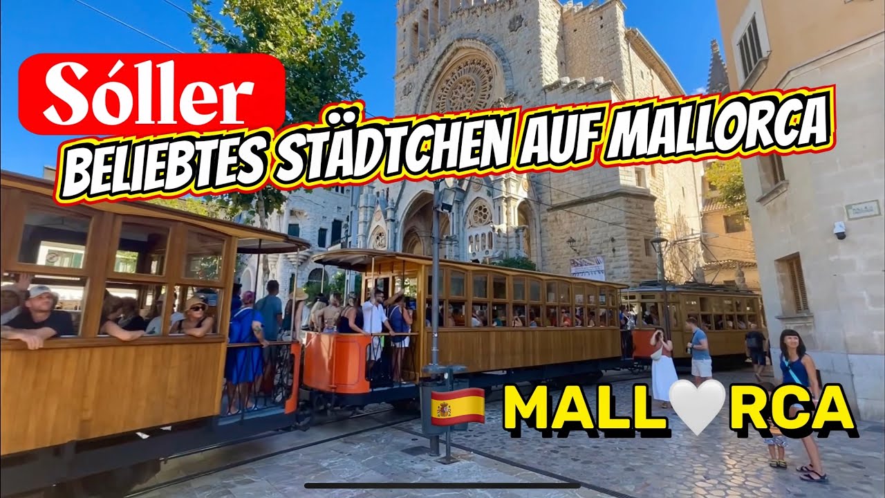 Sóller🌴🏖️MALLORCA island❤️BESUCHERANSTURM -Sóller platzt aus allen Nähten…🇪🇸spain #mallorca #travel