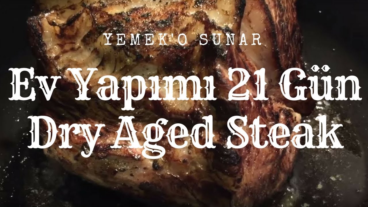 Evde Nasil Dry Aged Steak Yapilir Anlattim 21 Gun Kuru Yaslandirma