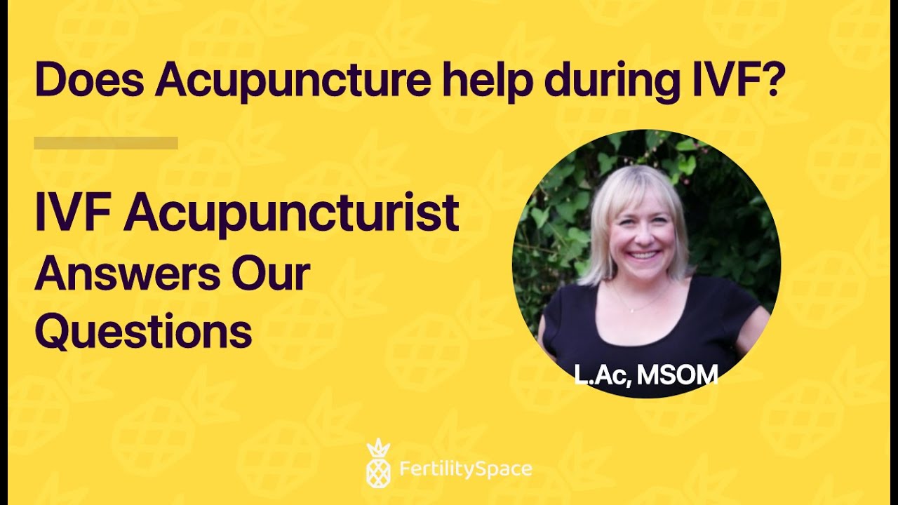 We ask an IVF ACUPUNCTURIST all about the process of Fertility Acupuncture for IVF | FertilitySpace