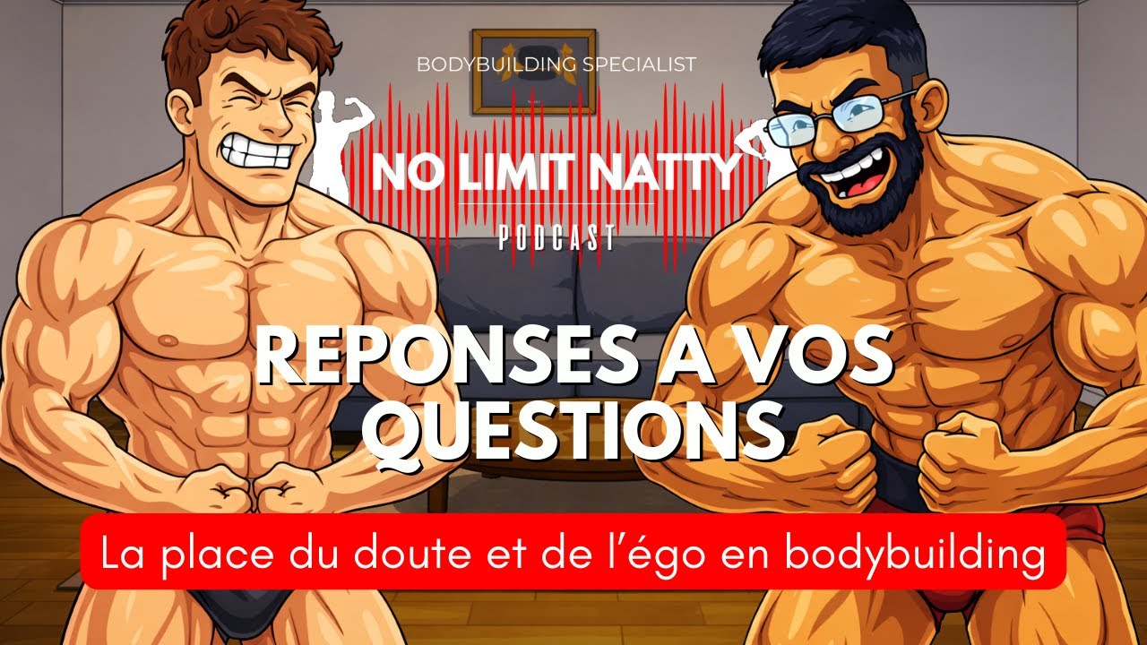 Doute Et Ego En Bodybuidling - On Repond A Vos Questions
