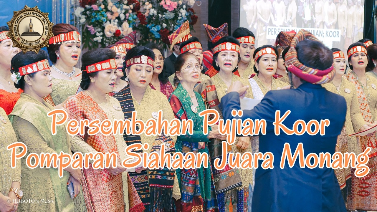 PERSEMBAHAN PUJIAN KOOR POMPARAN SIAHAAN JUARA MONANG