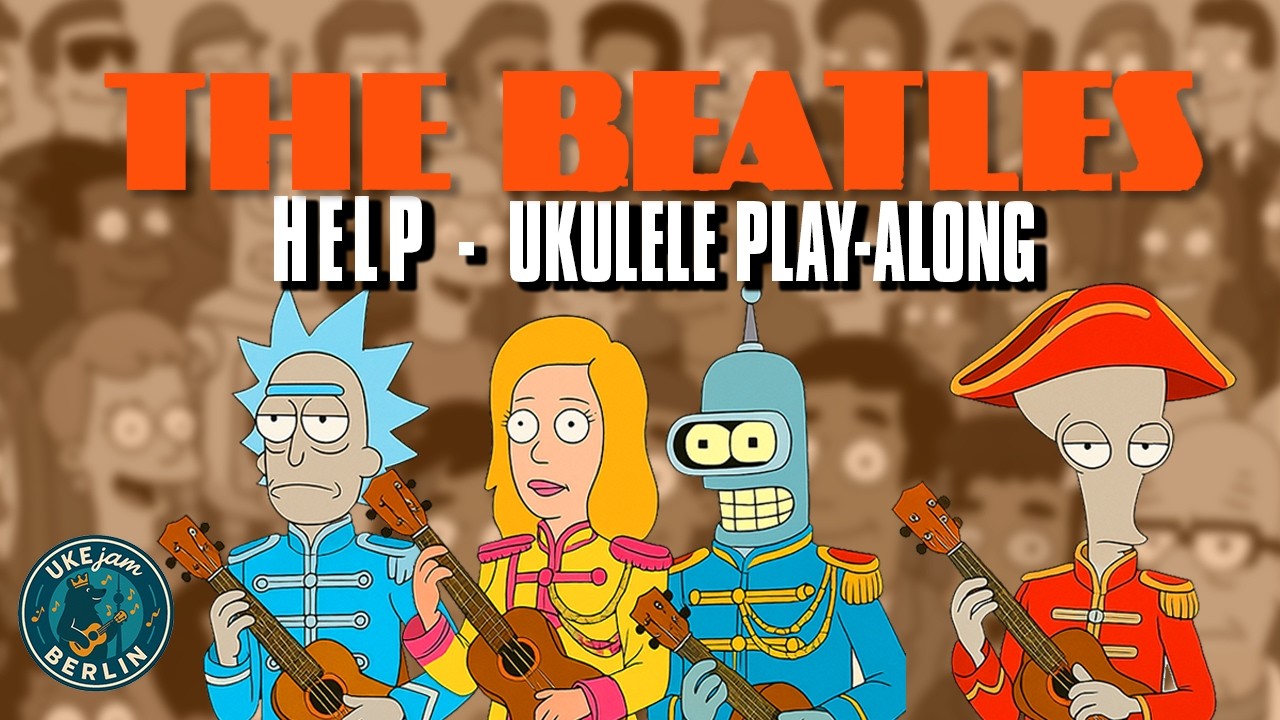 Ukulele Play-Along | The Beatles - Help | UKEjam.BERLIN