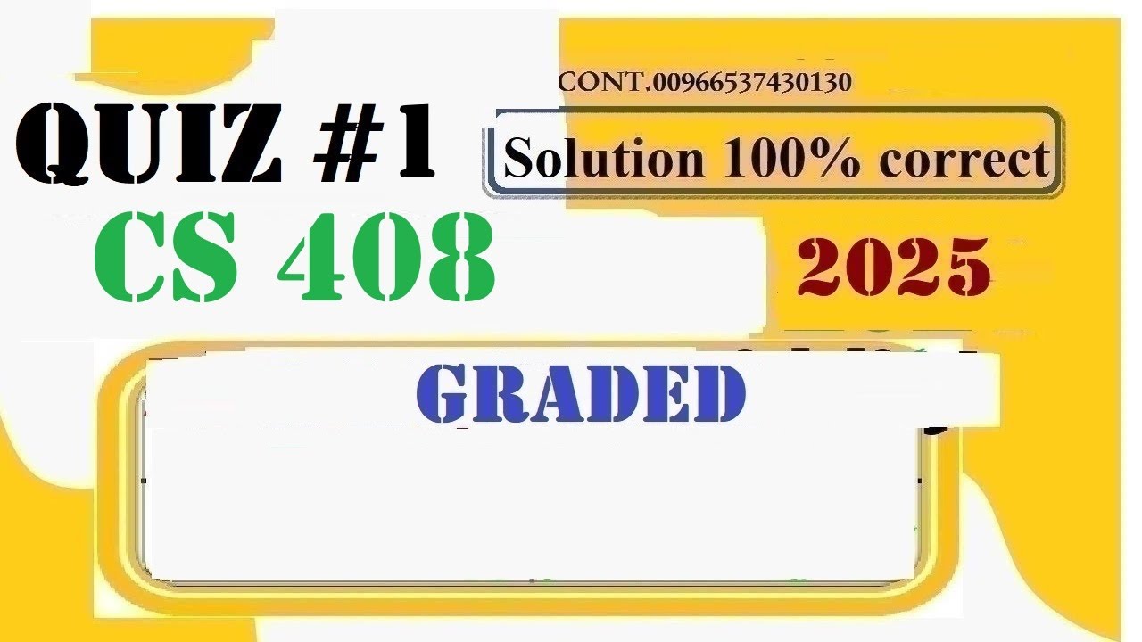 CS 408 QUIZ 1 SOLUTION FALL 2025