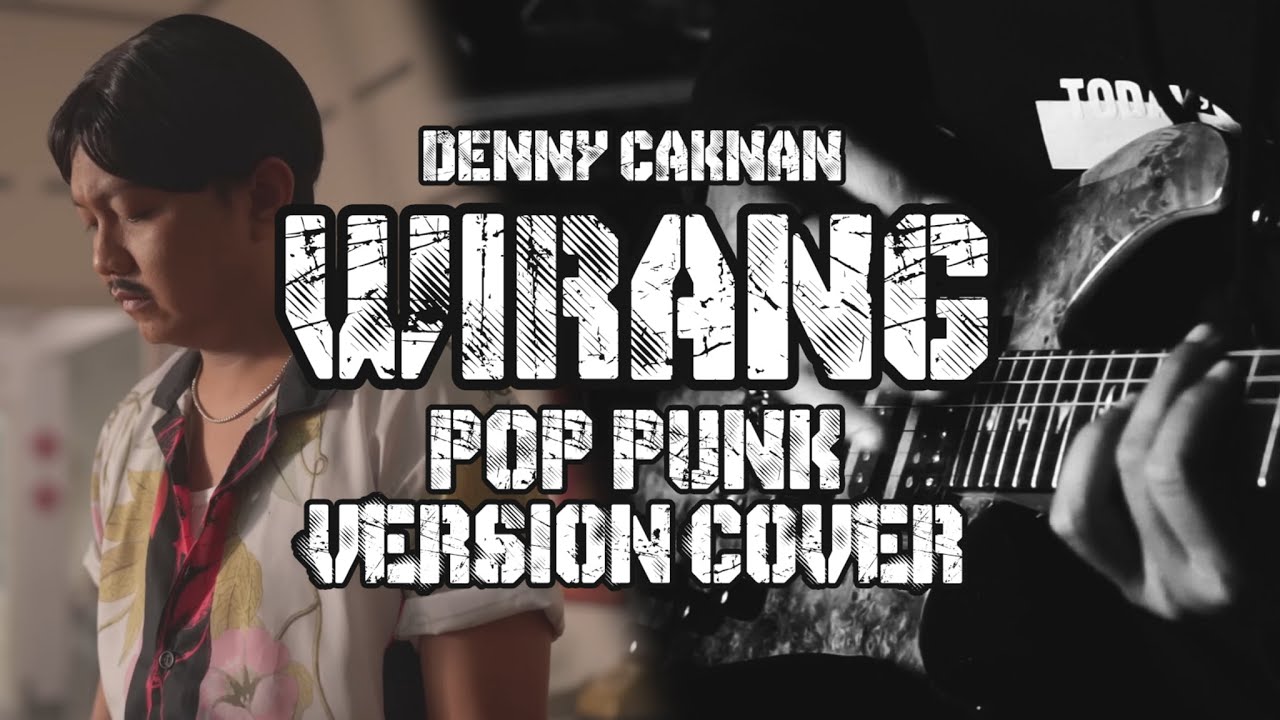 WIRANG - DENNY CAKNAN POP PUNK VERSION COVER BY AREEVZAKI