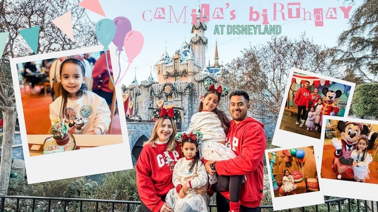 Camila's Birthday at Disneyland