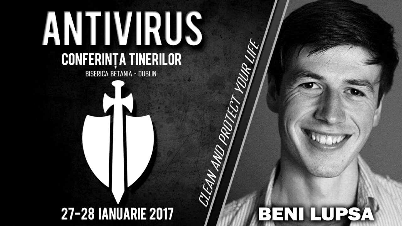 Betania Tineri [Promo] - Antivirus Conference cu Beniamin Lupsa!