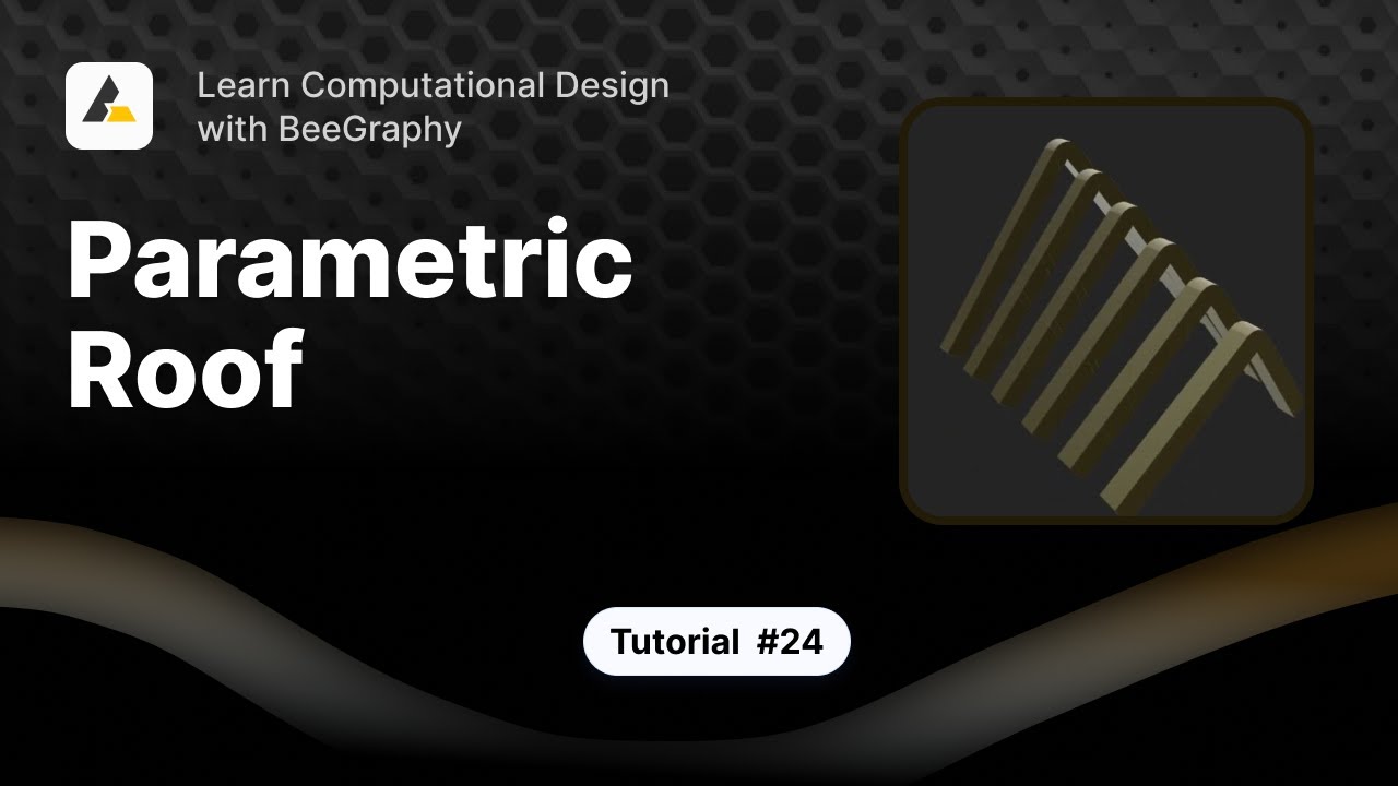 Parametric Roof Tutorial