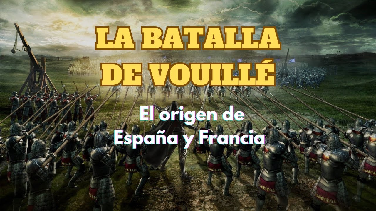 LA BATALLA DE VOUILLÉ - El origen de ESPAÑA y FRANCIA - PODCAST DOCUMENTAL HISTORIA