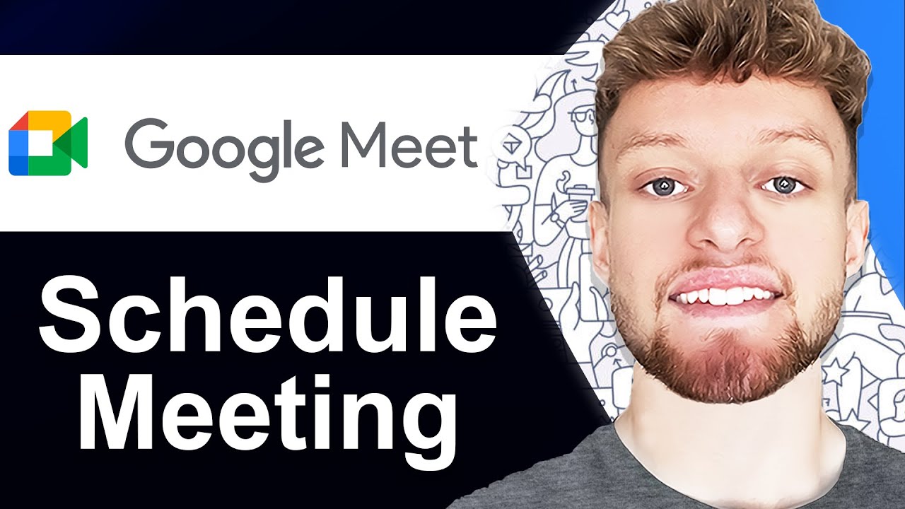 How To Use Google Meet To Schedule a Meeting (Step By Step)
