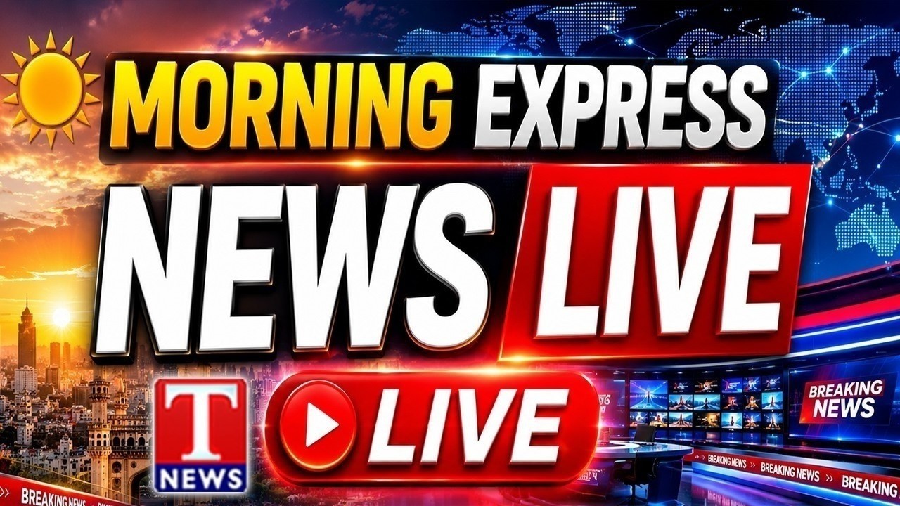 Morning News Express LIVE🔴 | Today Top Headlines | T News