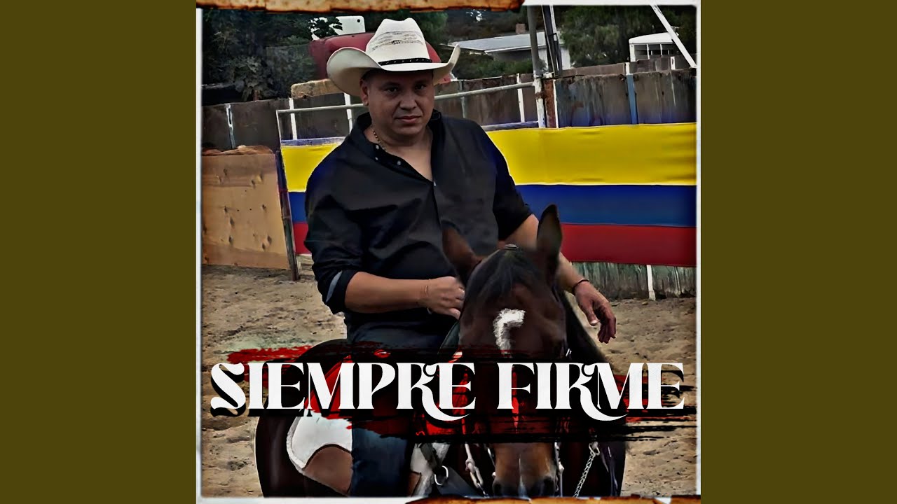 SIEMPRE FIRME