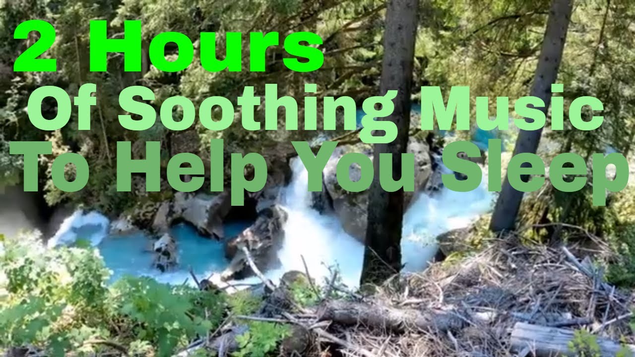 2 Hours of music To help you Sleep - Music For Sleeping Aide