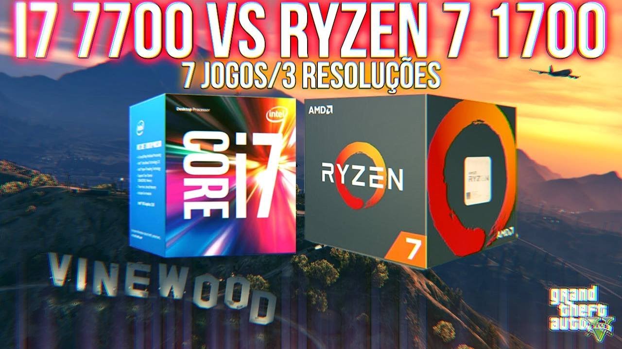 I7 7700 VS RYZEN 7 1700 - TESTE EM 7 JOGOS