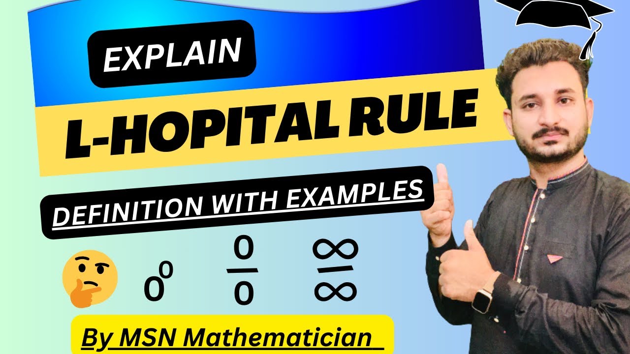 Explain L-Hopital Rule| Definition with examples| Solving indeterminate forms || MSN Mathematician|