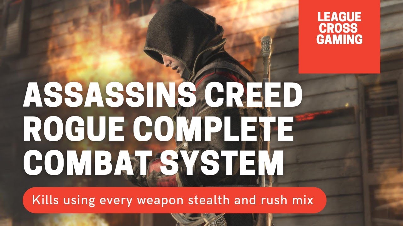 Assassin's Creed Rogue-Kills Using every weapon-Kills using every type-Stealth and Rush Mix.