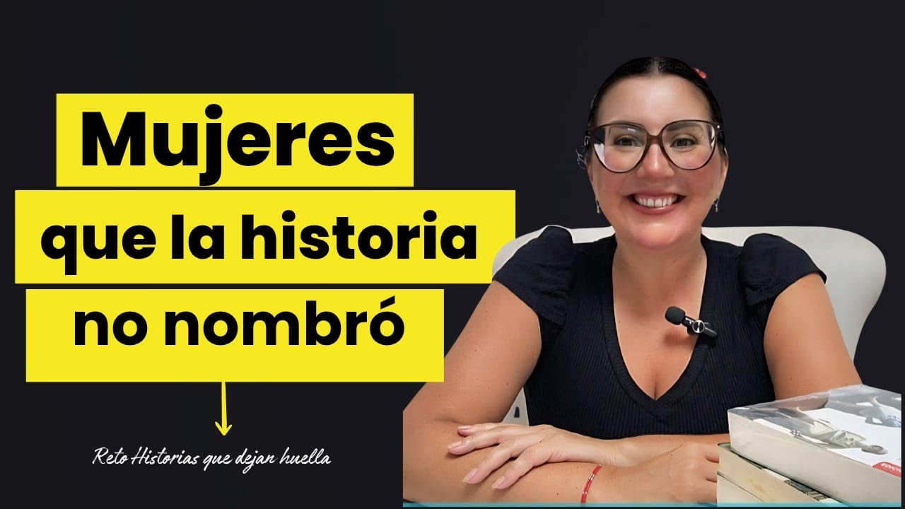 MUJERES QUE LA HISTORIA NO NOMBRÓ /// RETO DE LECTURA 2026 HISTORIAS QUE DEJAN HUELLA