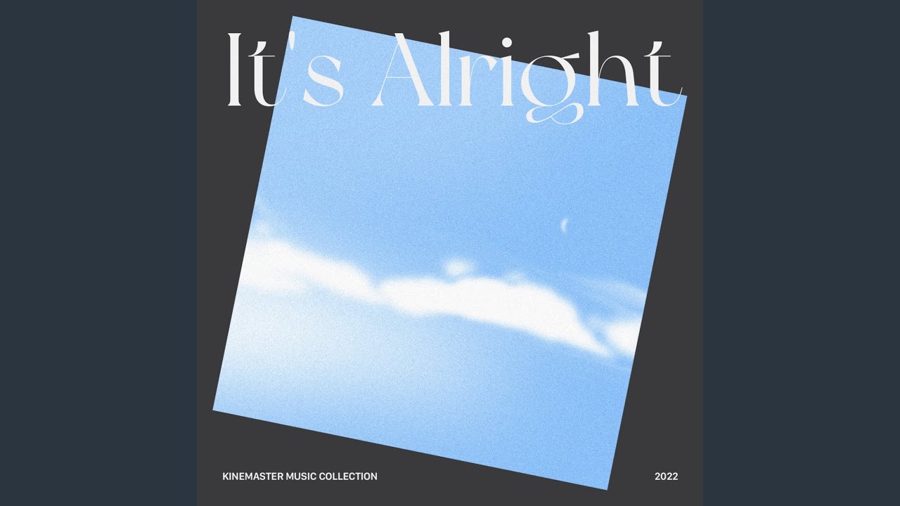 It`s Alright