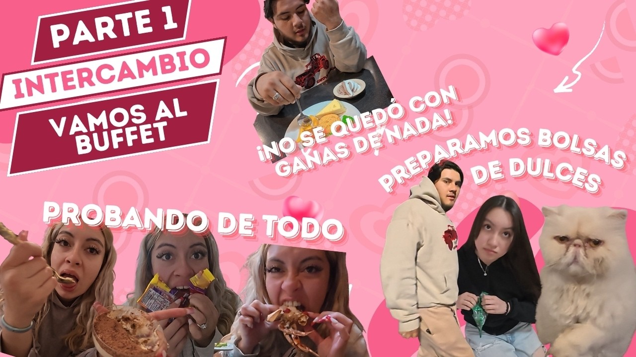 PARTE 1: INTERCAMBIO SAN VALENTÍN🎁💗 DE LOS ANGELES AL BUFFET Y A TIJUANA🚗