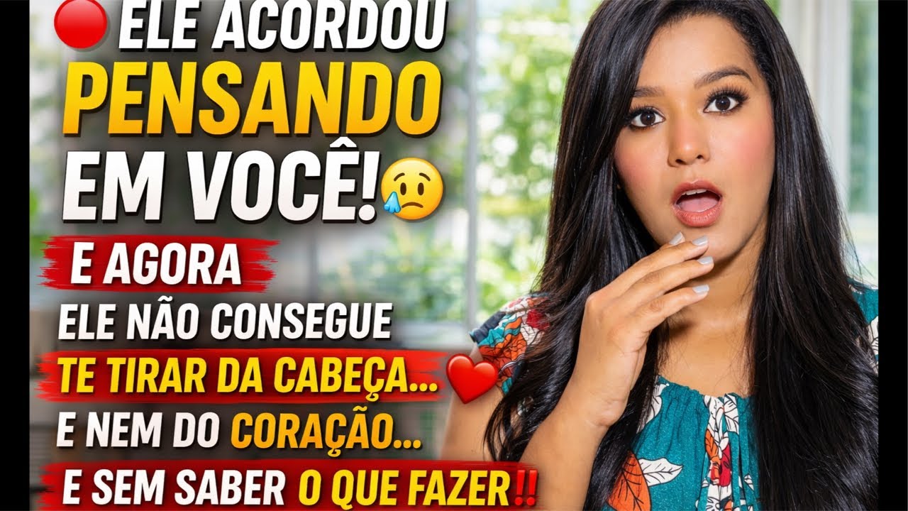 ESSE HOMEM ACORDOU PENSANDO EM VOCÊ😢E AGORA ELE NÃO CONSEGUE TE TIRAR DA CABEÇA E NEM DO CORAÇÃO‼️