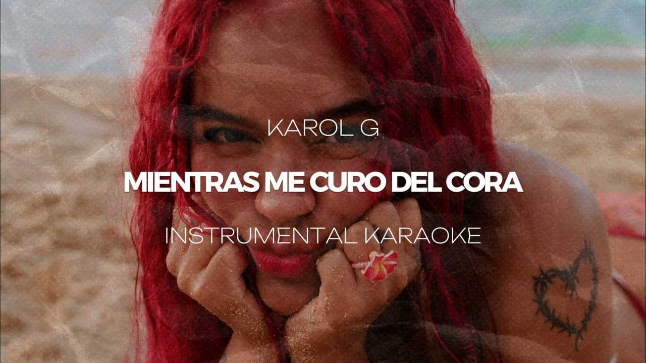 KAROL G - Mientras Me Curo Del Cora (INSTRUMENTAL KARAOKE)