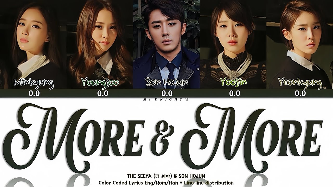 THE SEEYA & SON HO JUN - More & More (하면 할수록) Lyrics가사 + Line Distribution (Color Coded Han/Rom/Eng)