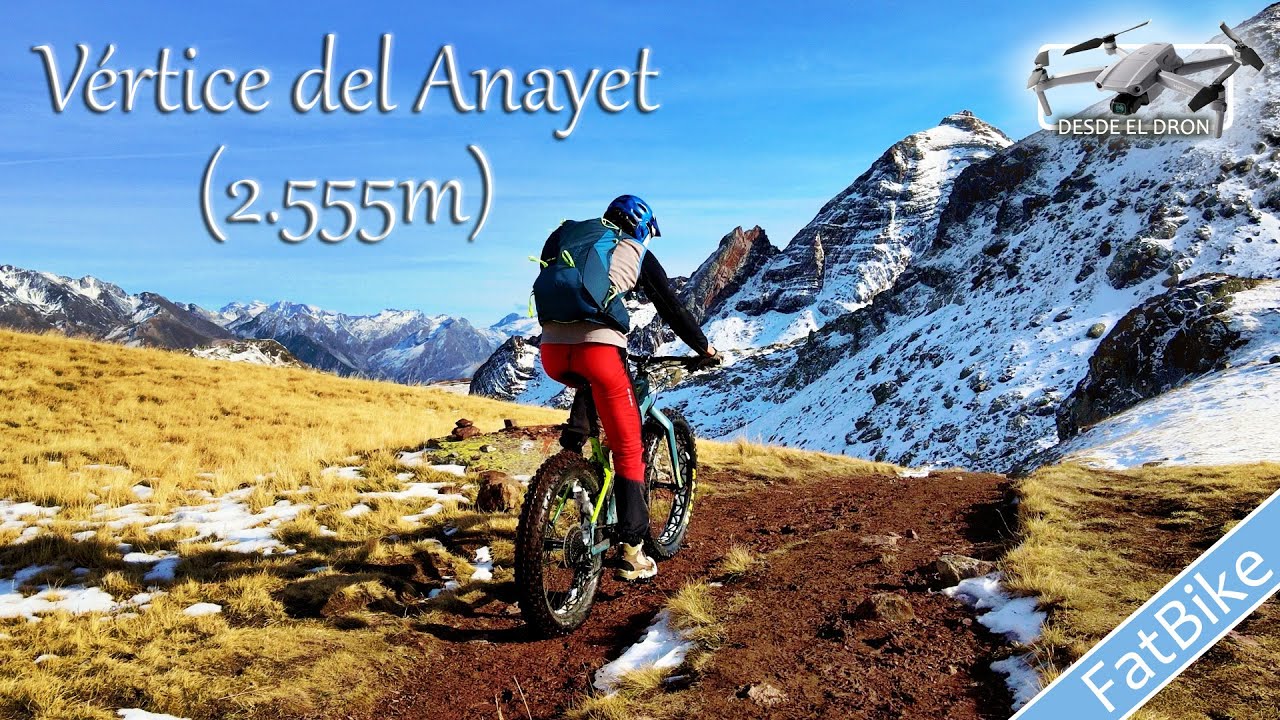 FATBIKE: Vértice del Anayet (Desde el dron)