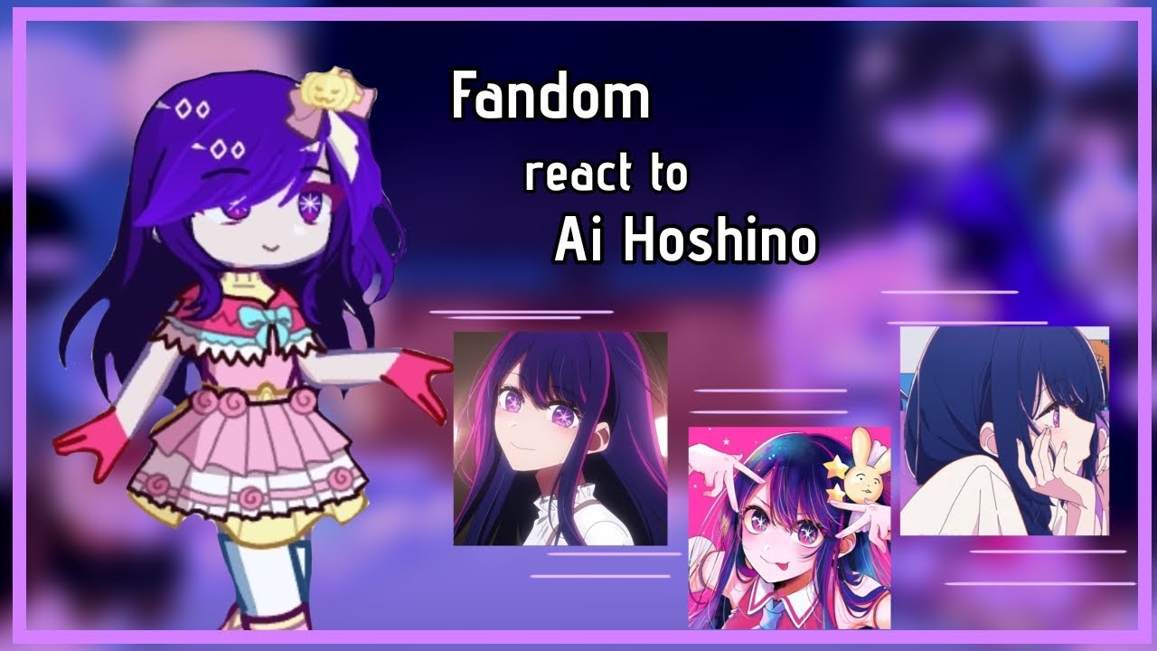 Fandom react to each other||1/8|| Ai Hoshino|| Oshi No Ko|| Full Part||
