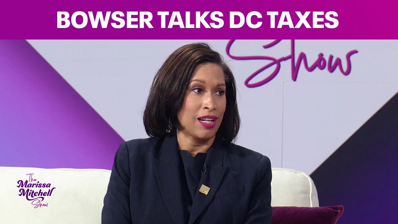 Bowser talks DC taxes