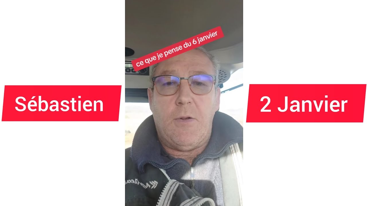 S&eacute;bastien b&eacute;raud 2 Janvier ce que je pense du 6 janvier ? 