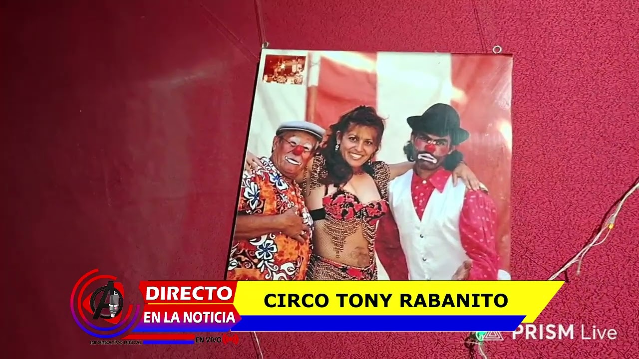 LLEGAMOS AL CIRCO TONY RABANITO EN OLMOS