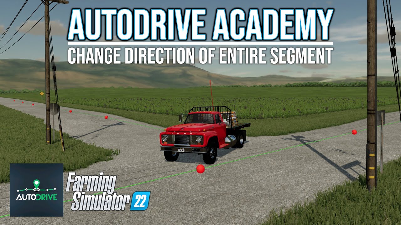 Как изменить направление целого сегмента для AutoDrive в FS22 | Farming Simulator 22 | EP 4