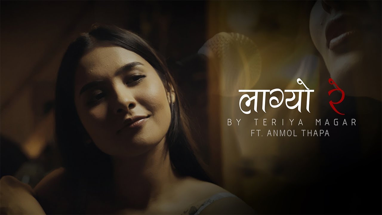Lagyo Re By Teriya Magar ft. Anmol Thapa