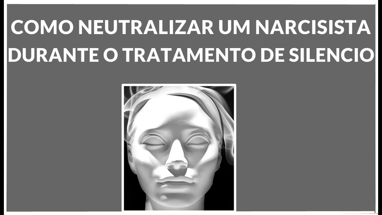 COMO DESLIGAR UM NARCISISTA DURANTE O TRATAMENTO DE SILENCIO