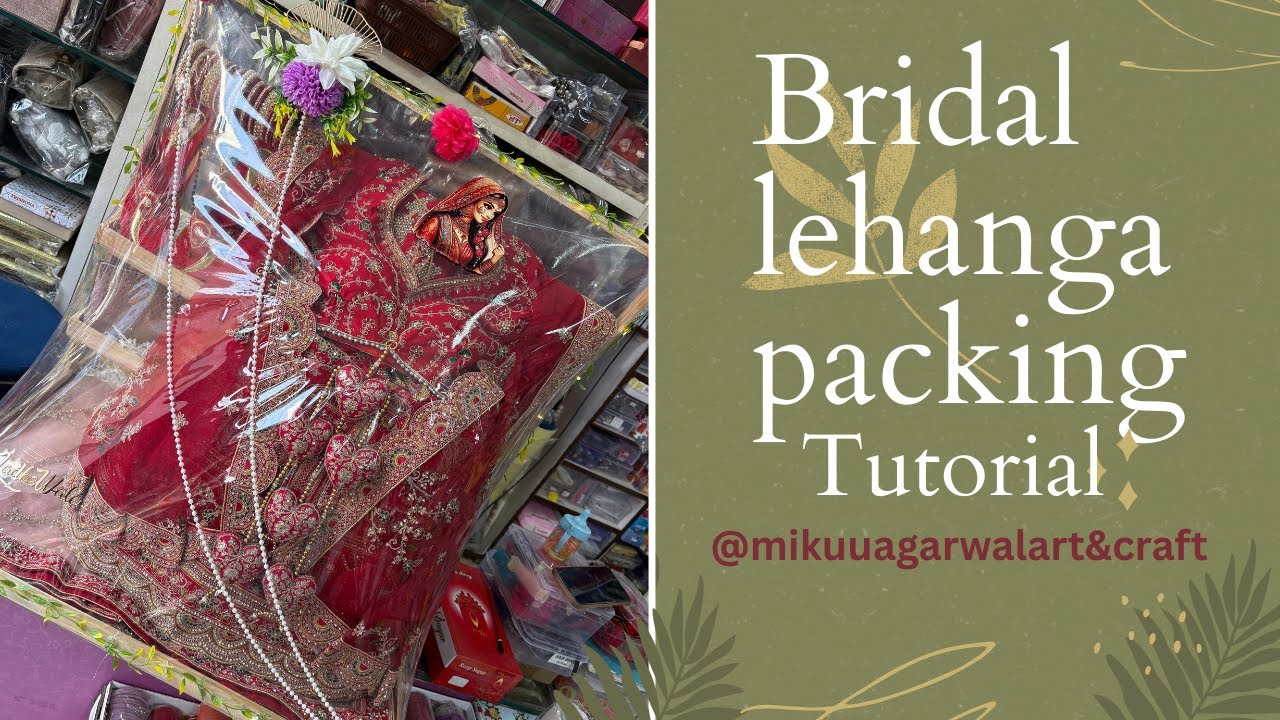 Bridal Lehanga Packing Tutorial|| #bridallehenga #lehangapacking #bridaltrousseau #weddingpacking 