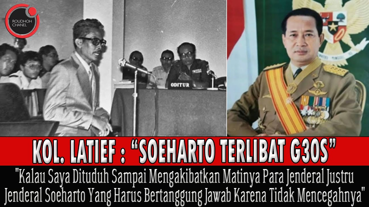 MENGEJUTKAN !!! Pengakuan Kolonel Latief Tentang 