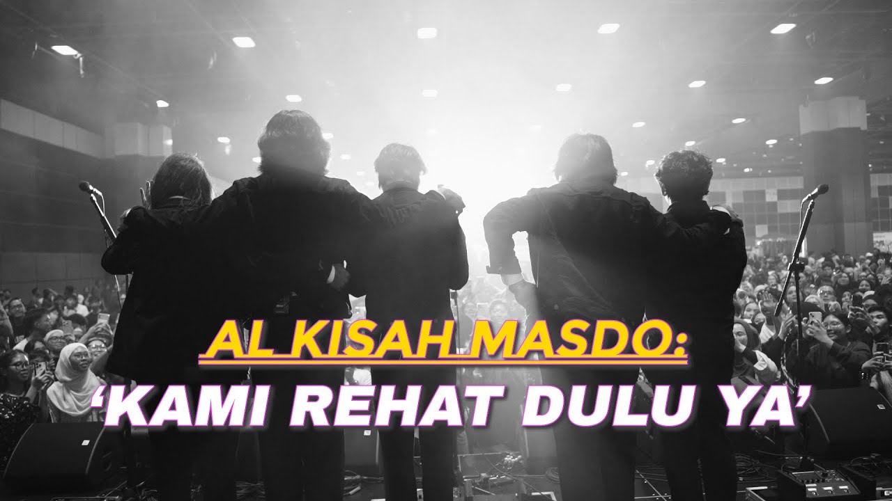 AL-KISAH MASDO : KAMI REHAT DULU YA'