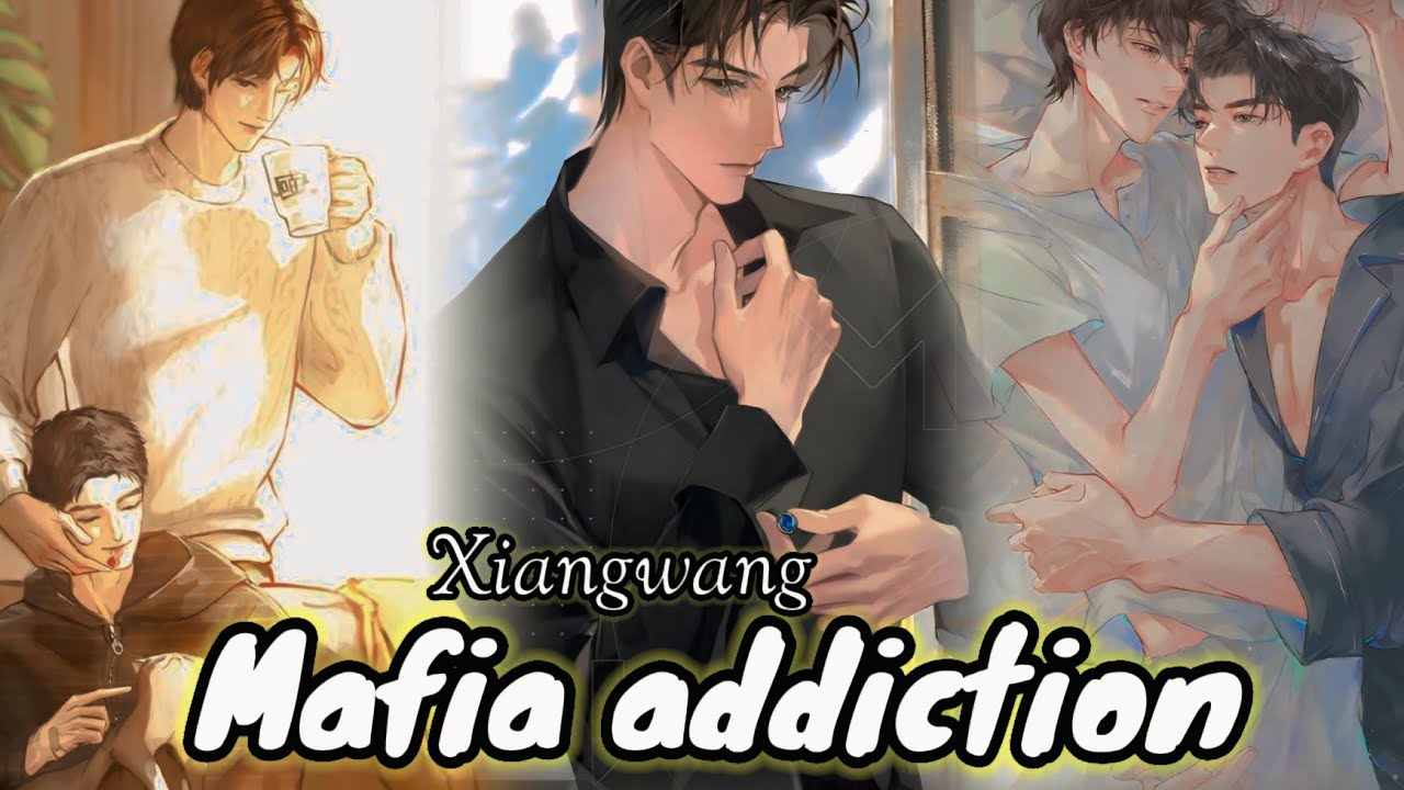 Mafia Addiction one short Xiangwng(one nightstand)#wangxianfanfictionexplainedinhindi#blstories#bl 