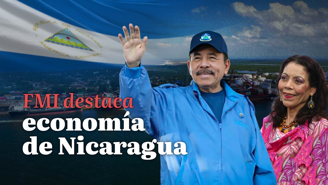 FMI reconoce solidez econ&oacute;mica de Nicaragua