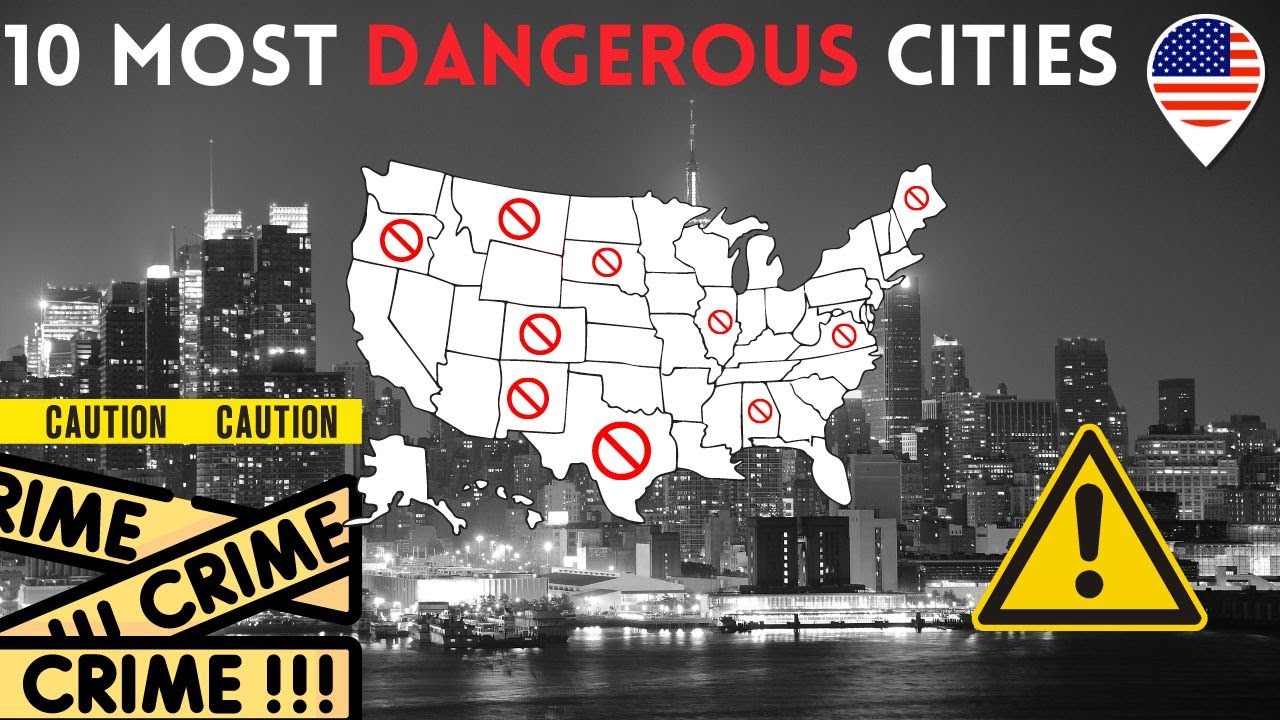 10 Most Dangerous Cities in America with Highest Crime Rate