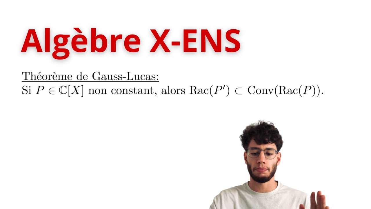 Th&eacute;or&egrave;me de Gauss-Lucas (Oral X-ENS)