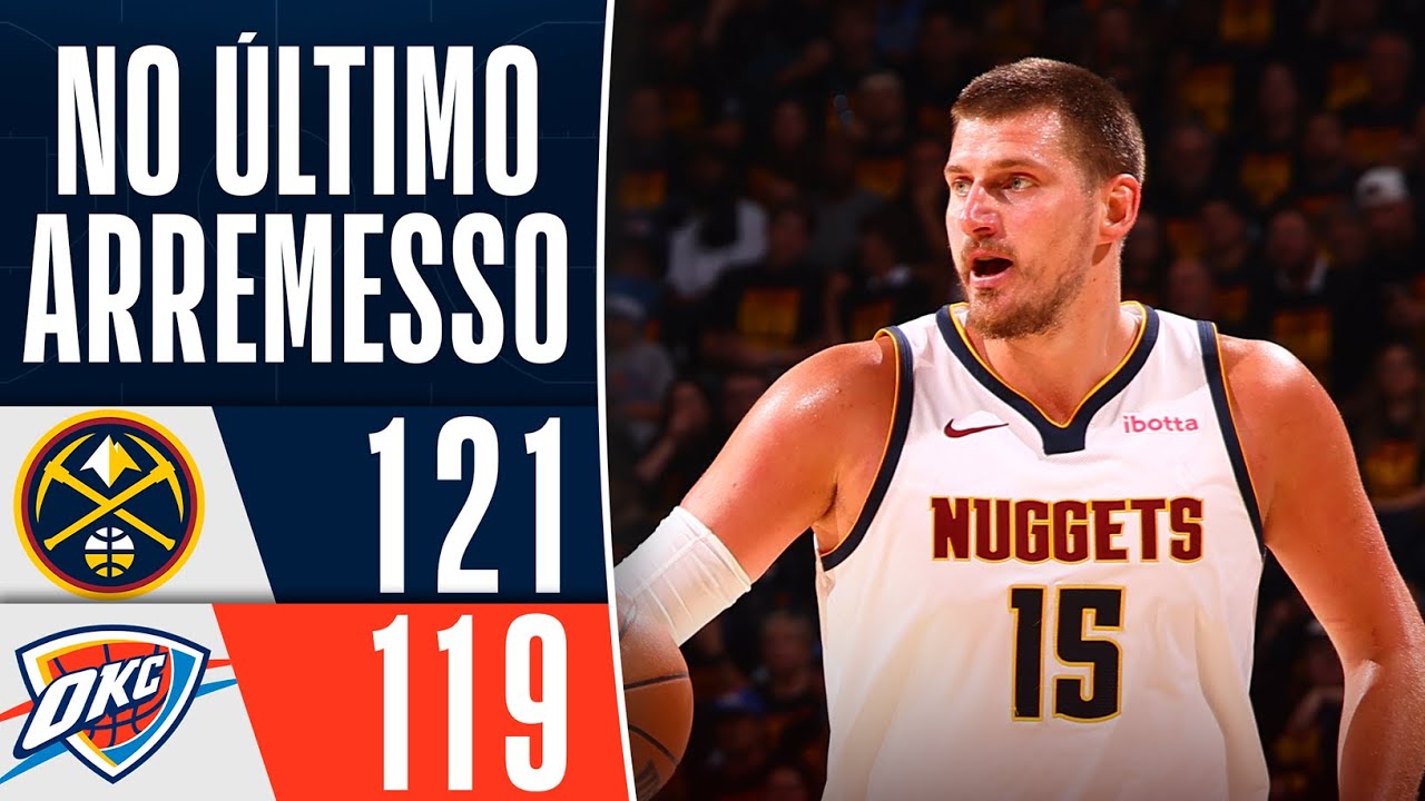 NUGGETS viram sobre OKC no fim, com JOKIC fant&aacute;stico e GORDON her&oacute;i - MELHORES MOMENTOS
