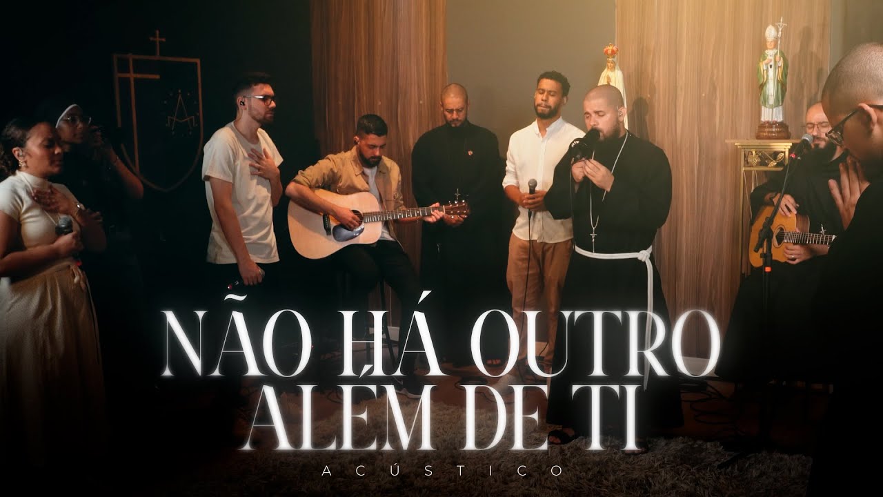 Não há outro além de Ti - Acústico | Fraternidade São João Paulo II