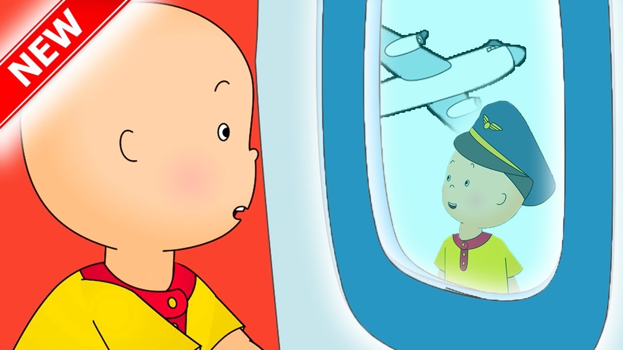 ★NEW★👨‍✈️ CAILLOU TAKES A PLANE ✈️ Funny Animated Videos For Kids | Caillou Videos For Kids