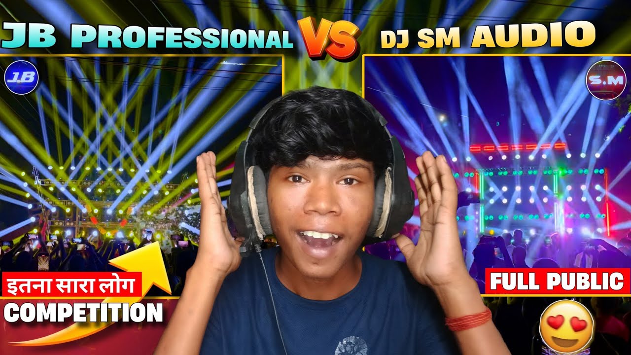JB PROFESSIONAL VS SM AUDIO COMPITITION 🔥| DONO DJ AAMNE SAMNE 