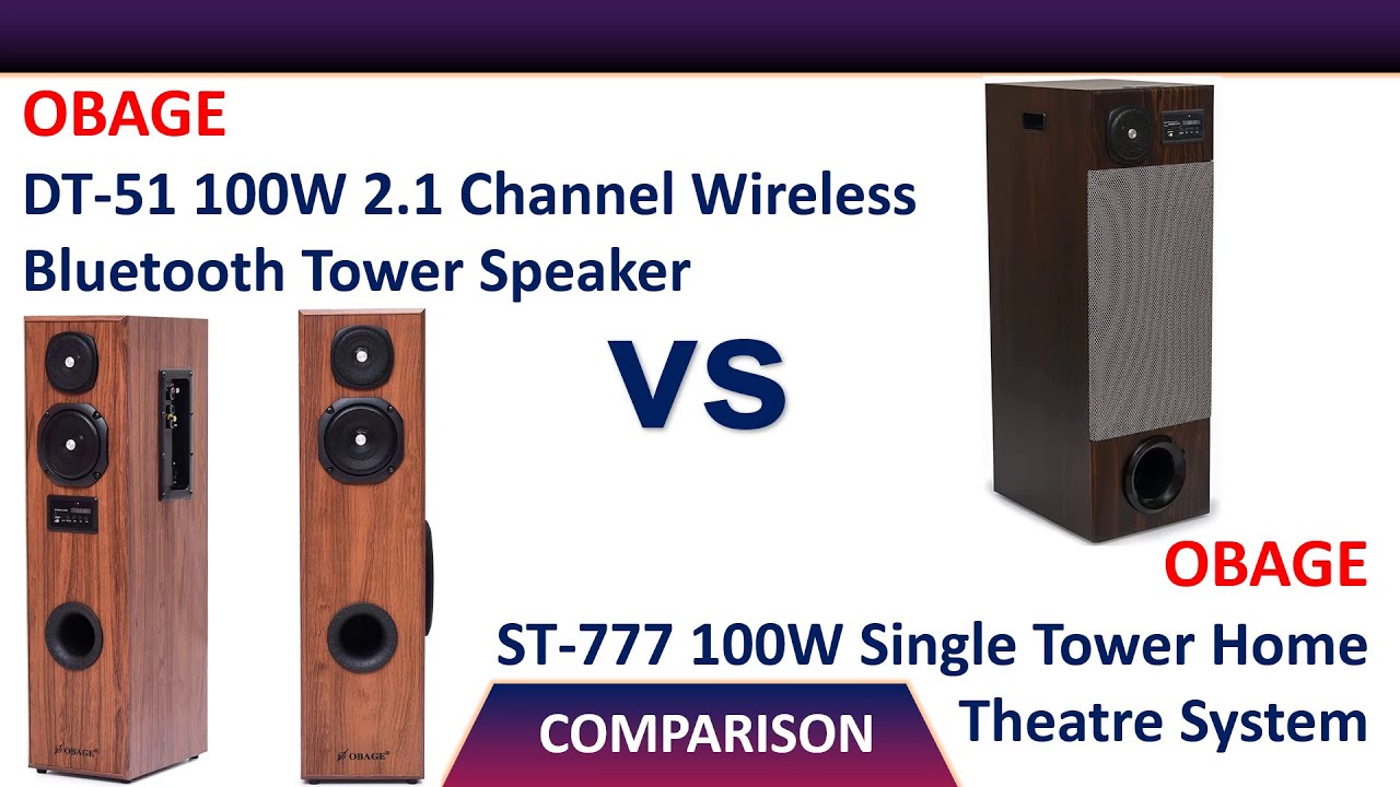 ✅ OBAGE DT-51 100W 2.1 Channel  Tower Speaker Vs Obage ST-777 100W Single Tower Home Theatre System